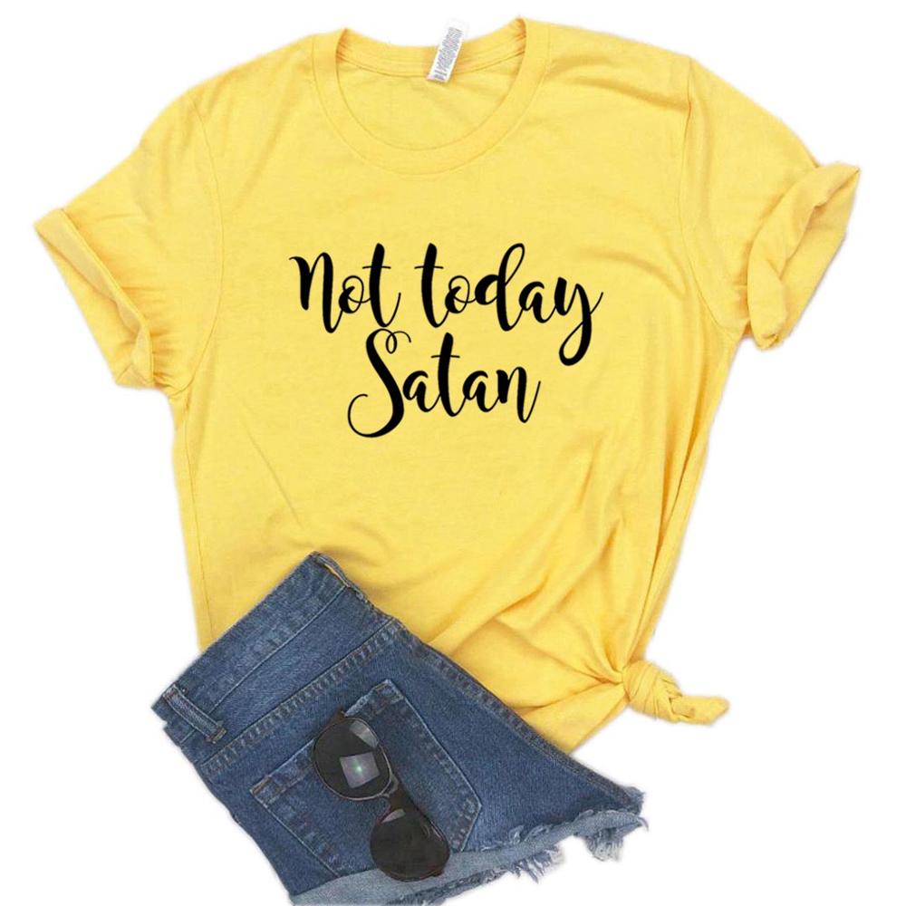 Not Today Satan Print Women Tshirts Cotton Casual Funny t Shirt For Lady Yong Girl Top Tee Hipster 6 Color